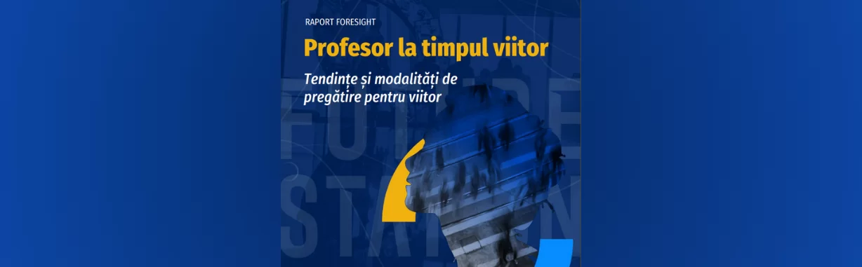 Profesor la timpul viitor - Tendințe și modalități de pregătire pentru viitor